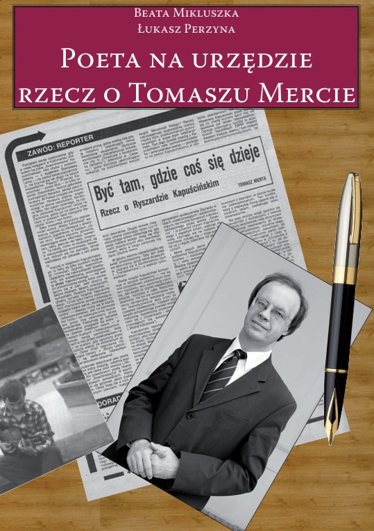 Poeta Na Urzędzie Rzecz o Tomaszu Mercie